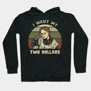 Two Dollars Hoodie